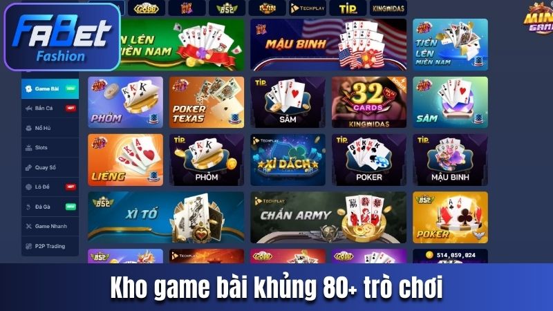 Kho game bài khủng 80+ trò chơi