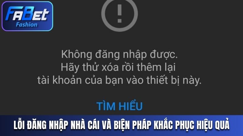 Lỗi đăng nhập nhà cái và biện pháp khắc phục hiệu quả nhất