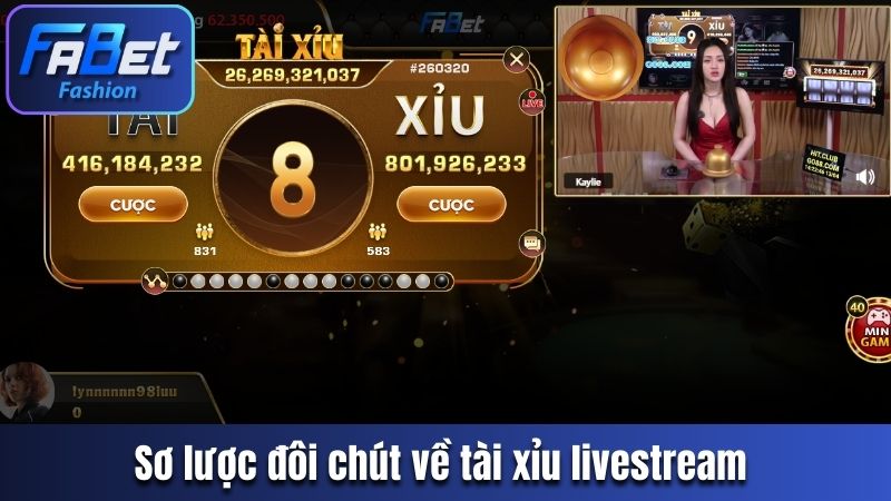 Sơ lược đôi chút về tài xỉu livestream